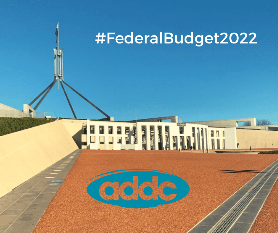 Hashtag #FederalBudget2022 and ADDC logo on an image with Parliament House, Canberra in the background. Photo: ADDC.